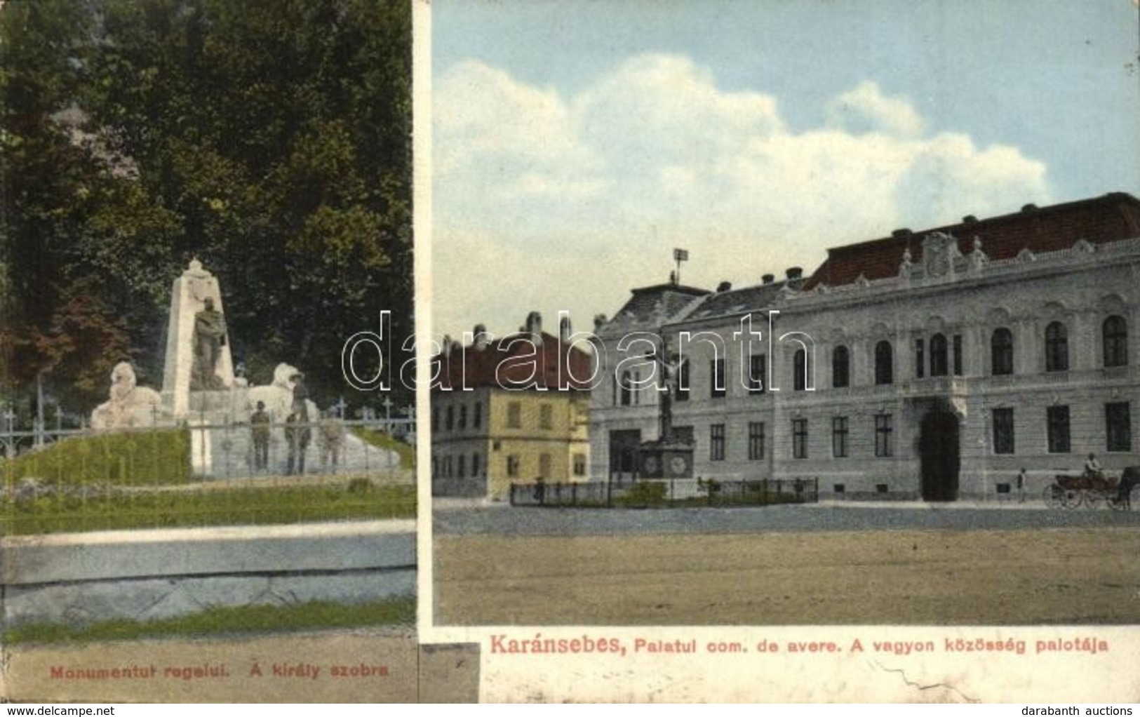 T2/T3 Karánsebes, Caransebes; Királyi Szobor, Vagyonközösség Palotája / Monumentul Regelui, Palatul Com. De Avere / Stat - Unclassified