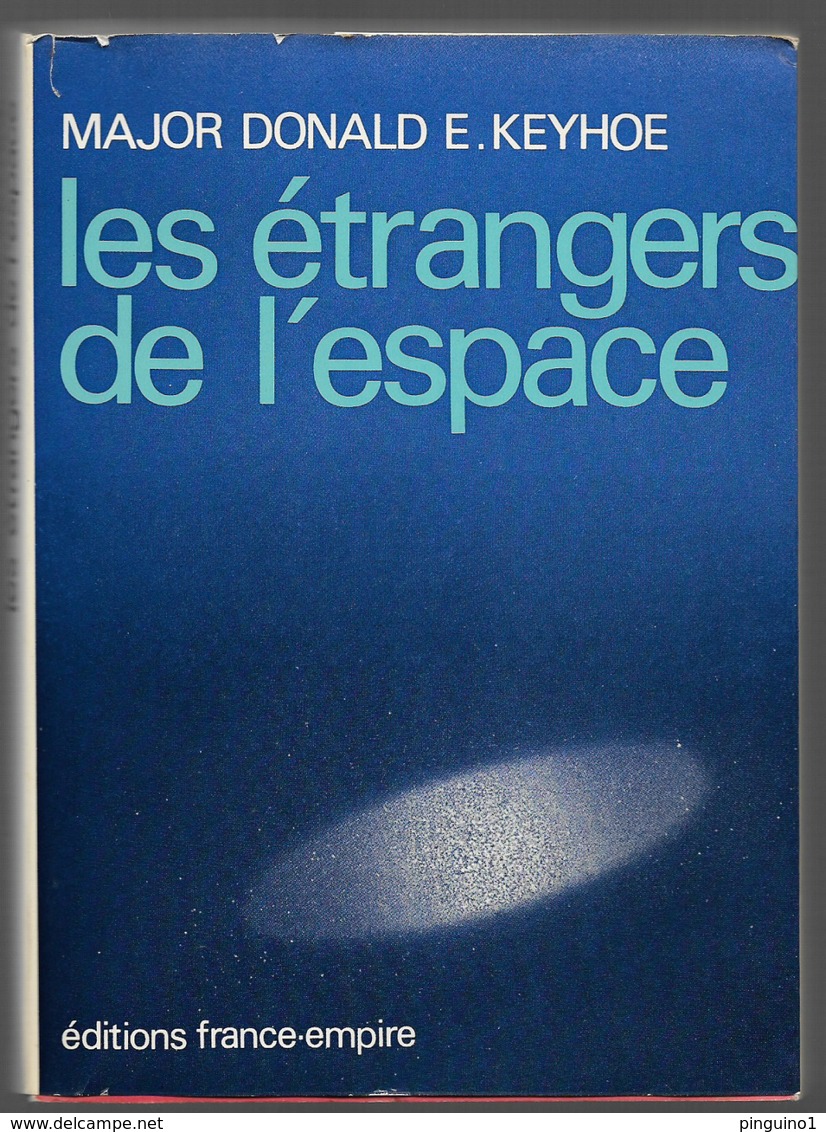 Les étrangers De L'espace Major Donald E.Keyhoe - Astronomie