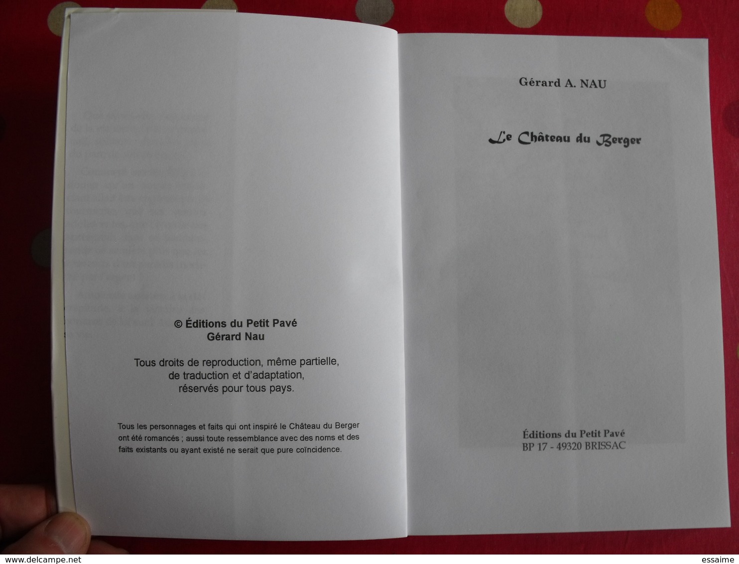 Le Chateau Du Berger. Gérard A. Nau. éditions Du Petit Pavé. Vauchrétien. Brissac. 1999 - Pays De Loire
