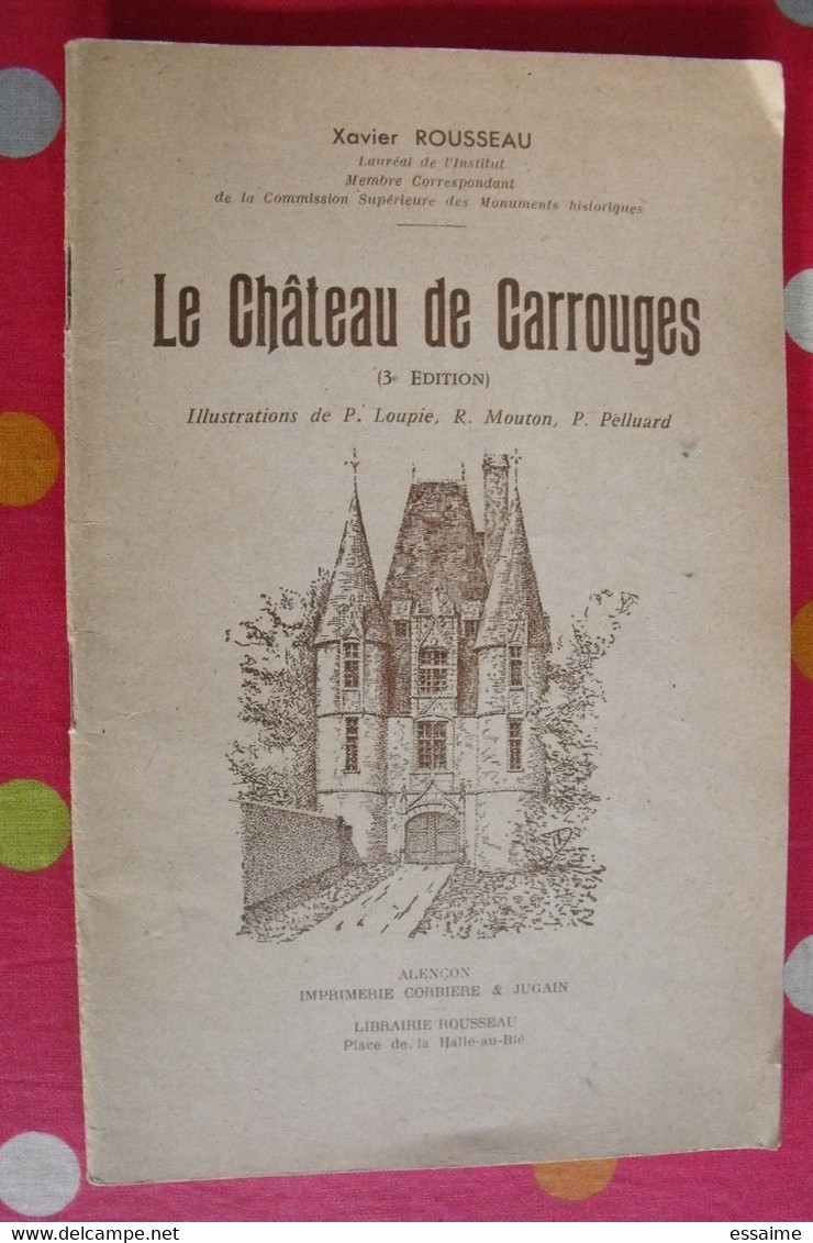 Le Château De Carrouges. Xavier Rousseau. 1953. Normandie - Normandië