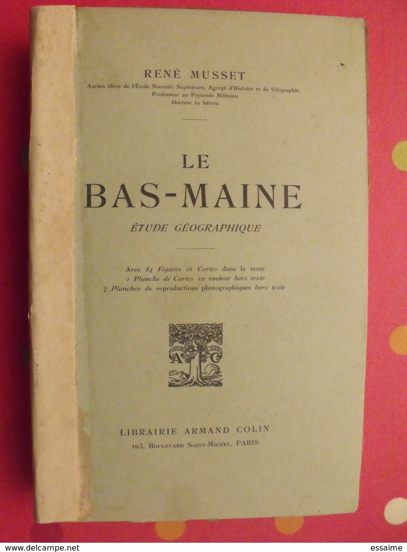 Le Bas-Maine, étude Géographique. René Musset. Armand Colin 1917. Mayenne Chateau-Gontier Laval - Pays De Loire