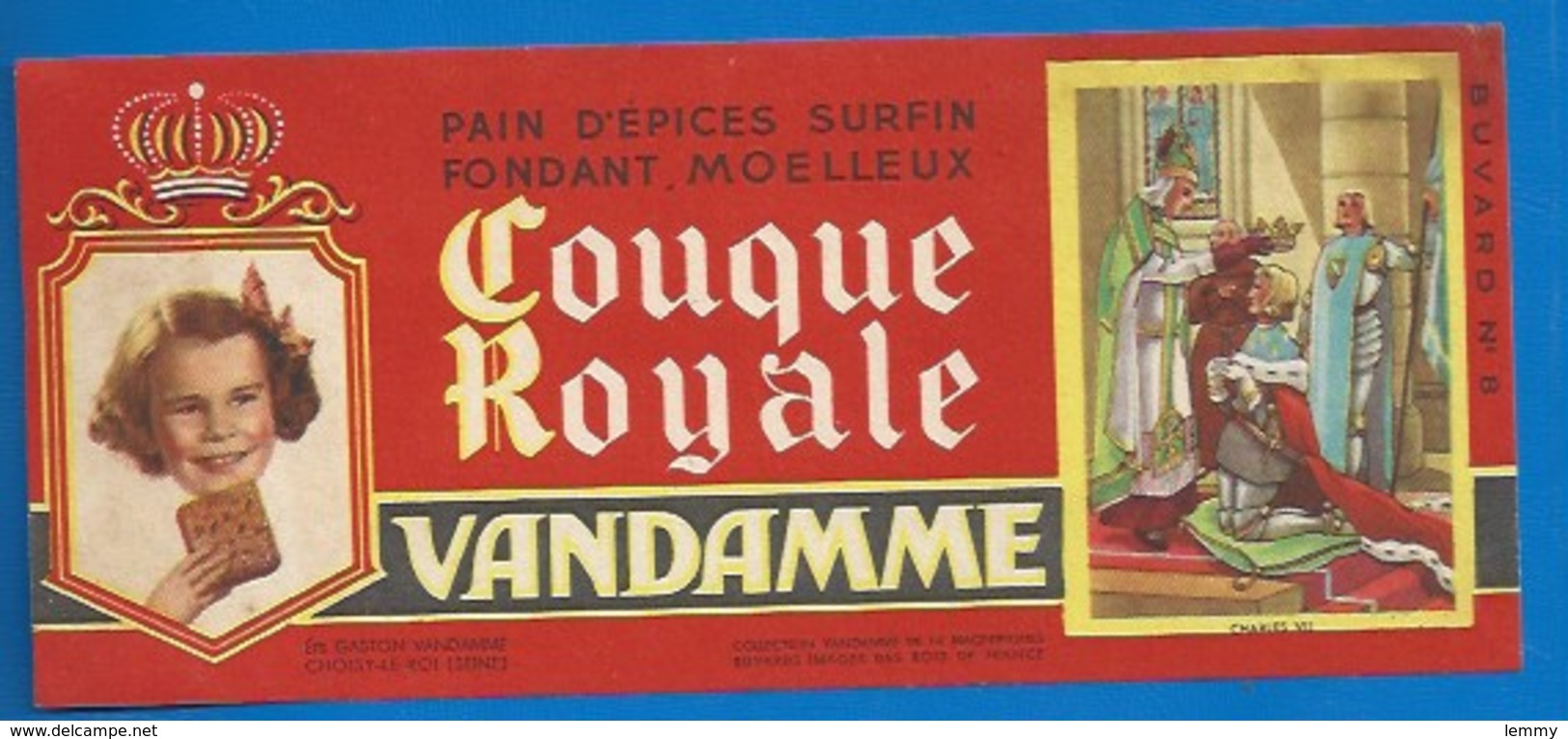 94 - CHOISY-LE-ROI - BUVARD ILLUSTRÉ - PAIN D'ÉPICES VANDAMME - COUQUE ROYALE - HISTOIRE DE FRANCE - CHARLES VII -N°8 - Pan De Especias