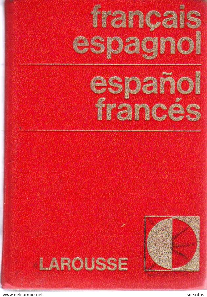 DICTIONAiRE Français - Espagnol Et Espagnol - Français: LAROUSSE (1973), 416+464+XXXII Pages - In Good Condition - Dictionnaires