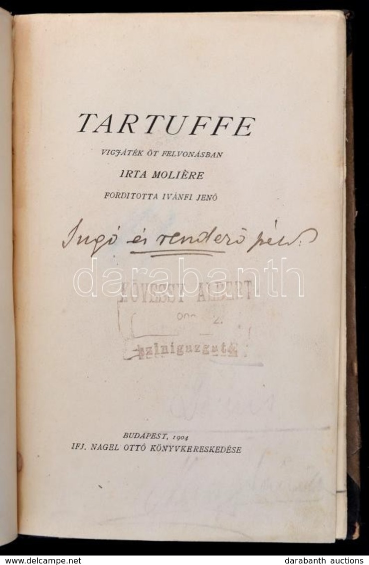 Moliere: Tartuffe. Ford: Ivánfi Jenő. 
Bp. 1904. Ifj. Nágel Ottó. 1t. 46p. + 1t. (műmelléklet) Ritka Kiadás! Kövessy Alb - Unclassified