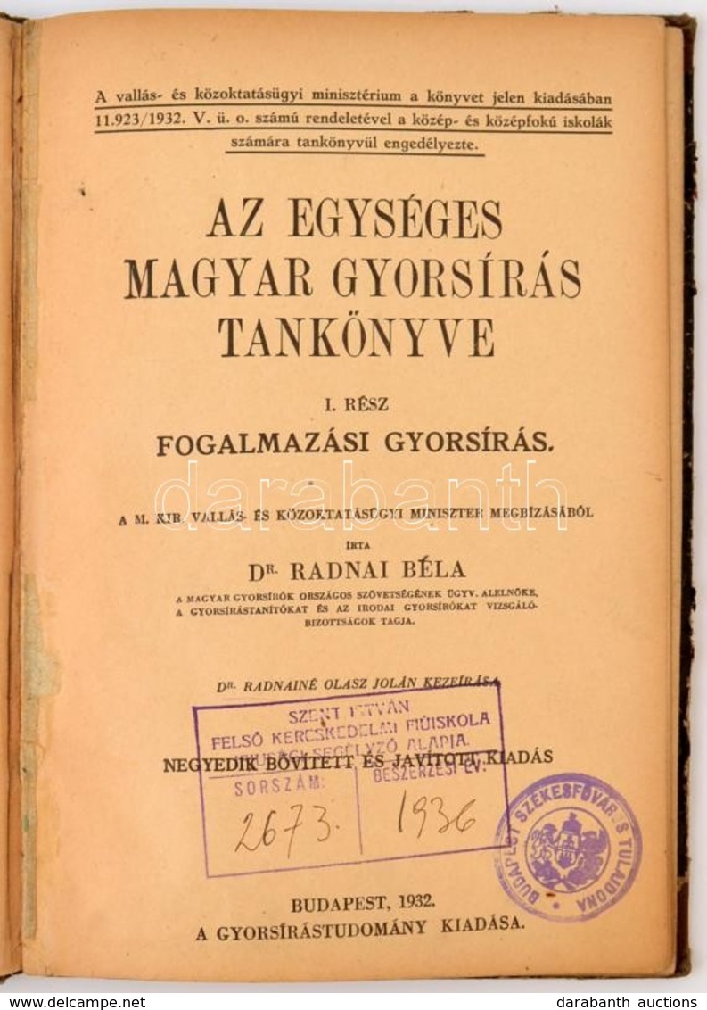 Radnai Béla: Az Egységes Magyar Gyorsírás Tankönyve. 1. Rész: Fogalmazási Gyorsírás. Bp., 1932, Gyorsírástudomány. Sérül - Non Classés