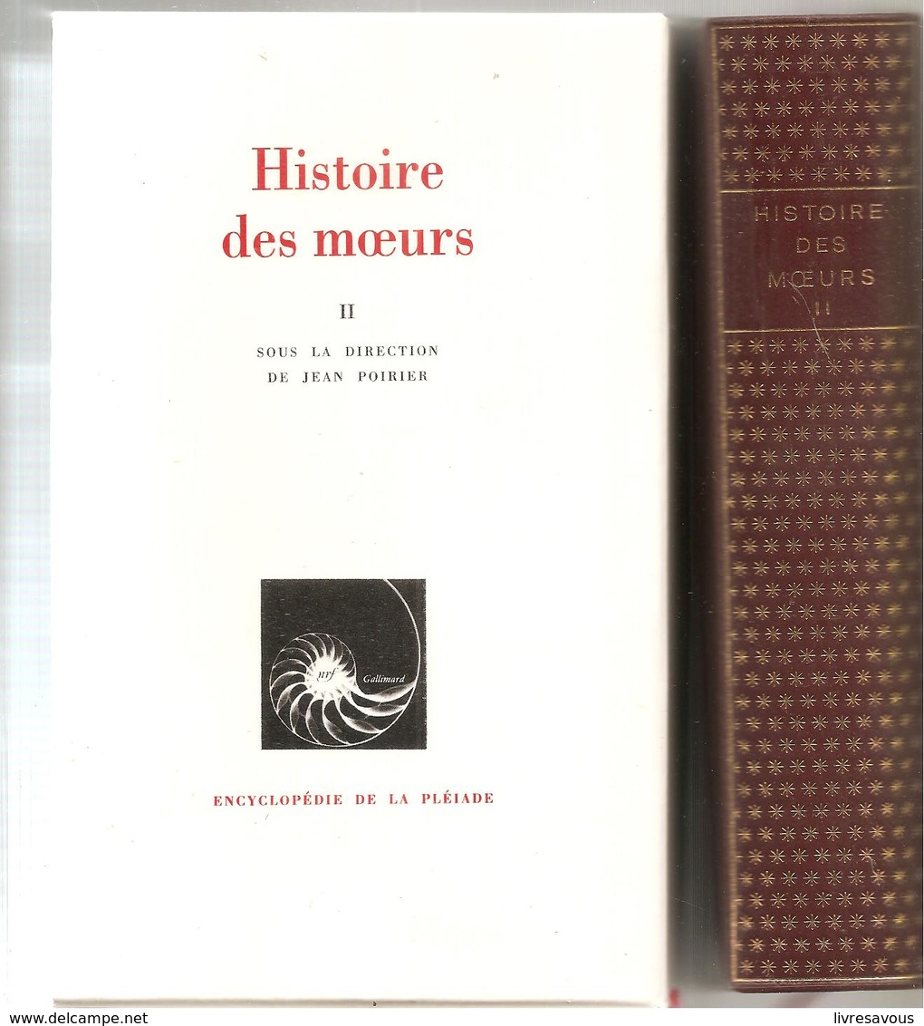 La Pléiade Histoire Des Moeurs Tomes I Et 2  à L'état Neuf De 1735 Et  1658 Pages De 1991 - La Pleyade