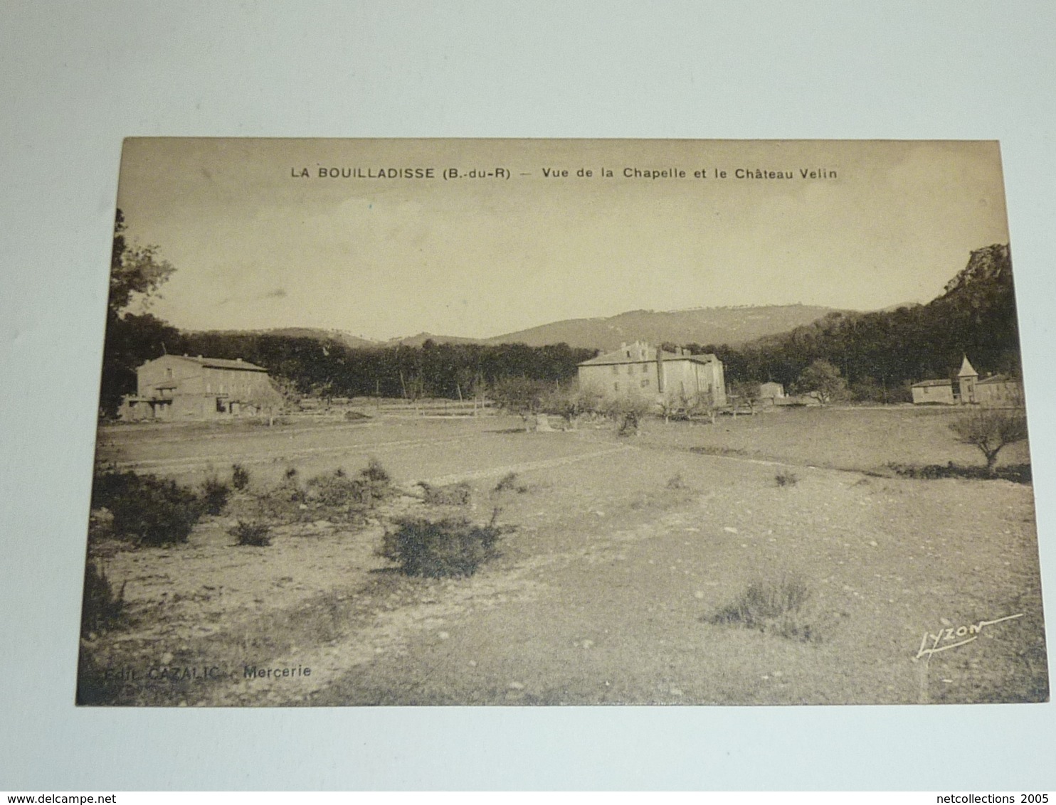 LA BOUILLADISSE - VUE DE LA CHAPELLE ET LE CHATEAU VELIN - 13 BOUCHES DU RHONE (AF) - La Bouilladisse