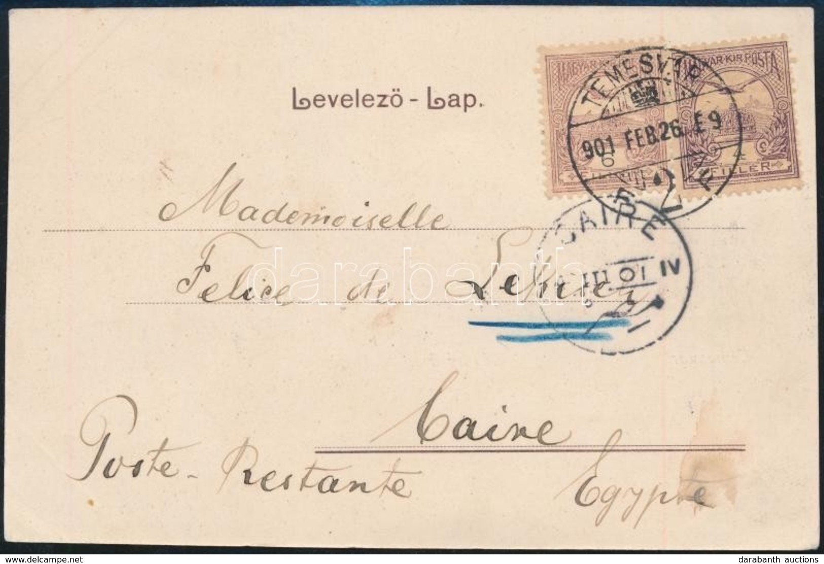 1901 Képeslap Kairóba Turul 4f + 6f Bérmentesítéssel, érkezési Bélyegzővel. Ritka Destináció!! / Postcard From Temesvár  - Autres & Non Classés