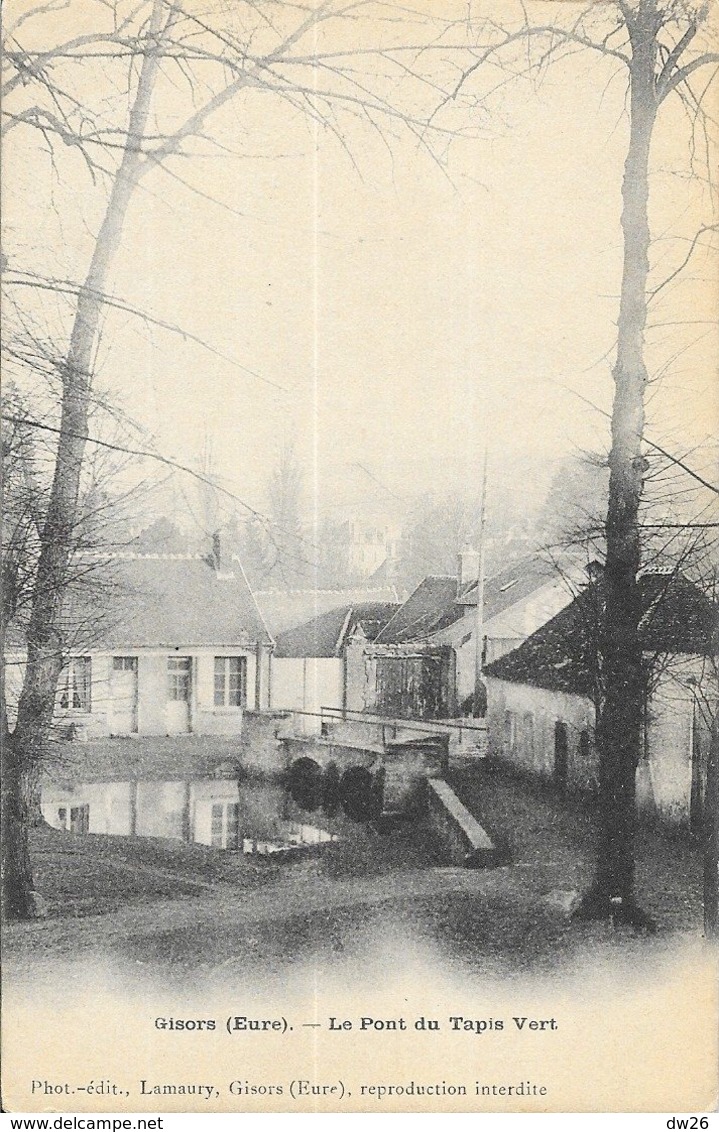 Gisors (Eure) - Le Pont Du Tapis Vert - Edition Lamaury - Carte Dos Simple Non Circulée - Gisors