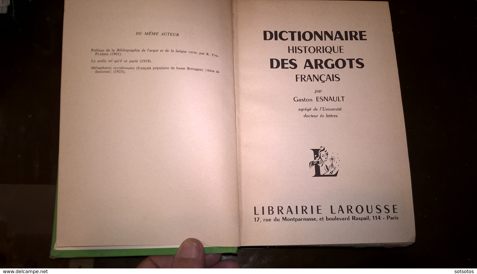 DICTIONNAIRE DES ARGOTS Par Gaston ESNAULT, Ed. LAROUSSE Paris 1965  Avec 644 Pgs, En Très Bon état - Rare Livre - Dictionaries