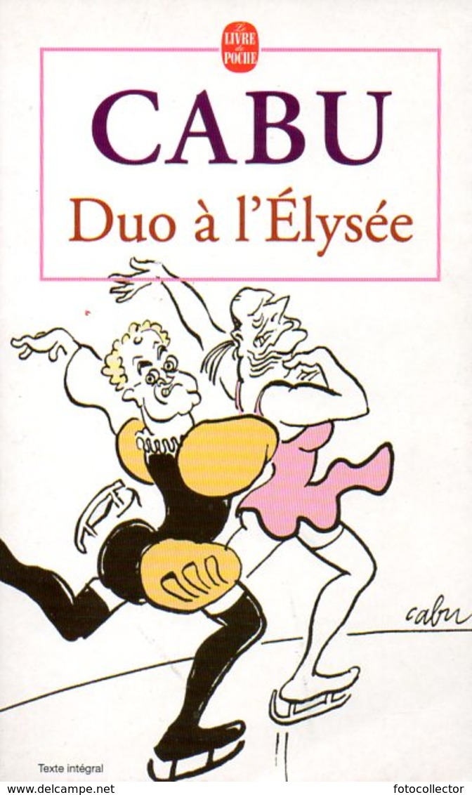 Humour : Duo à L'Élysée Par Cabu (ISBN 2253146994 EAN 9782253146995) - Cabu