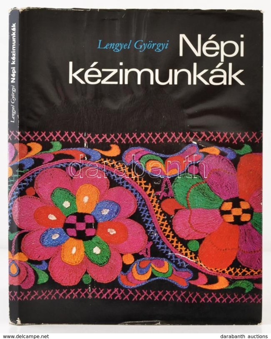 Lengyel Györgyi: Népi Kézimunkák. Bp., 1978, Kossuth. Kiadói Kartonált Kötés, Papír Védőborítóval, Jó állapotban. - Unclassified