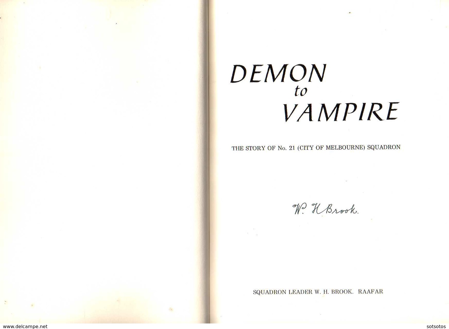 DEMON To VAMPIRE: The STORY Of No 21 (City Of Melbourne) SQUADRON, Squadron Leader W.H.Brook RAAFAR - 344 Pgs – Many Pho - Welt