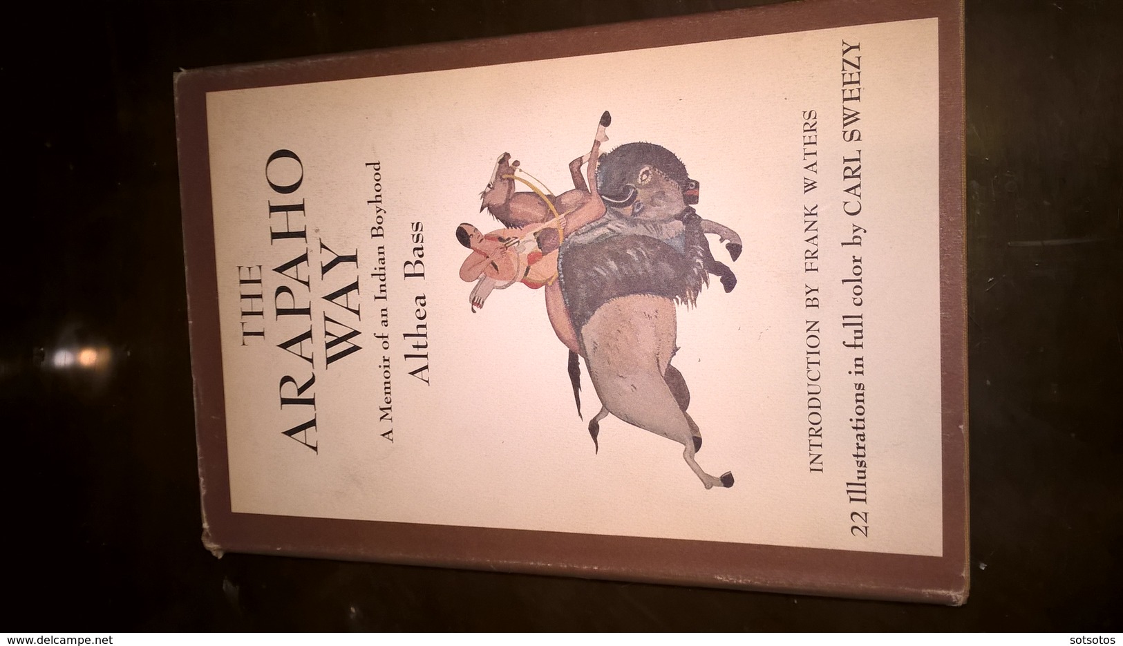 The ARAPAHO Way, A Memoir Of An Indian Boyhood: Althea BASS, Ed. Clarcson/Potter (1967), 22 Illustrations In Full Color - Mondo