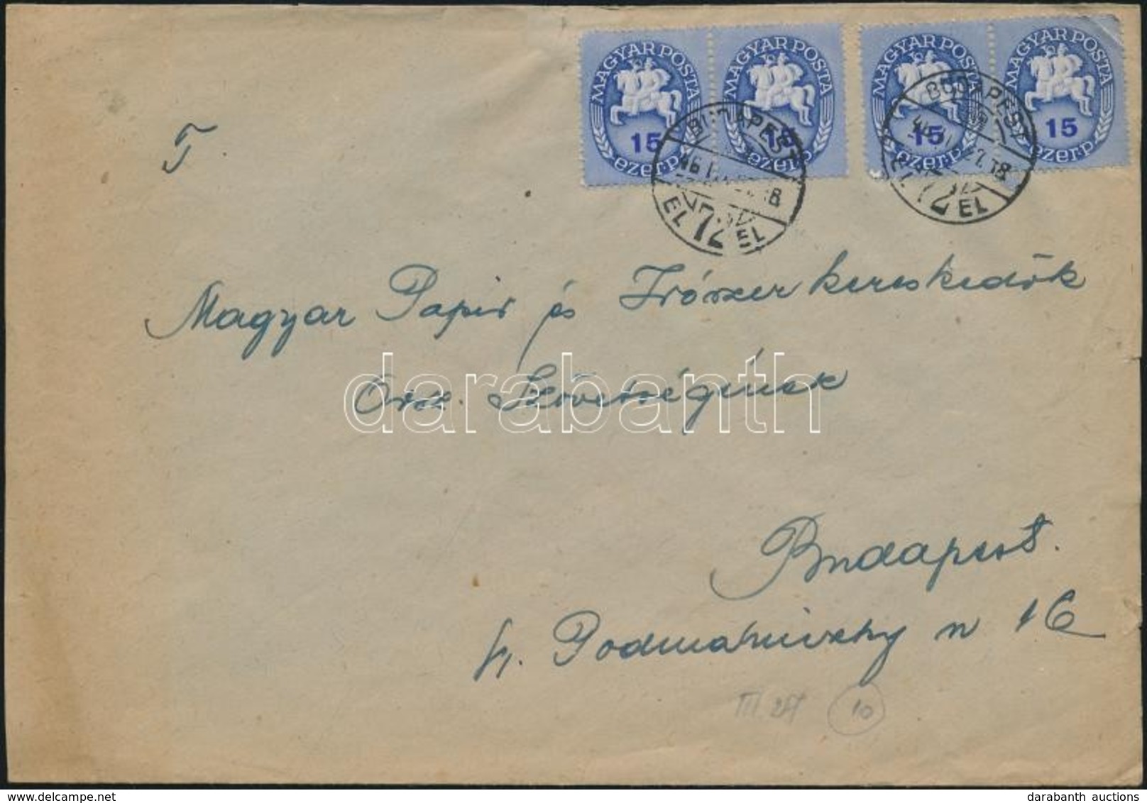 1946 (10. Díjszabás) Helyi Levél 500g-ig 4x Lovasfutár 15eP Bérmentesítéssel / Local Cover Third Weight Class Franked Wi - Andere & Zonder Classificatie