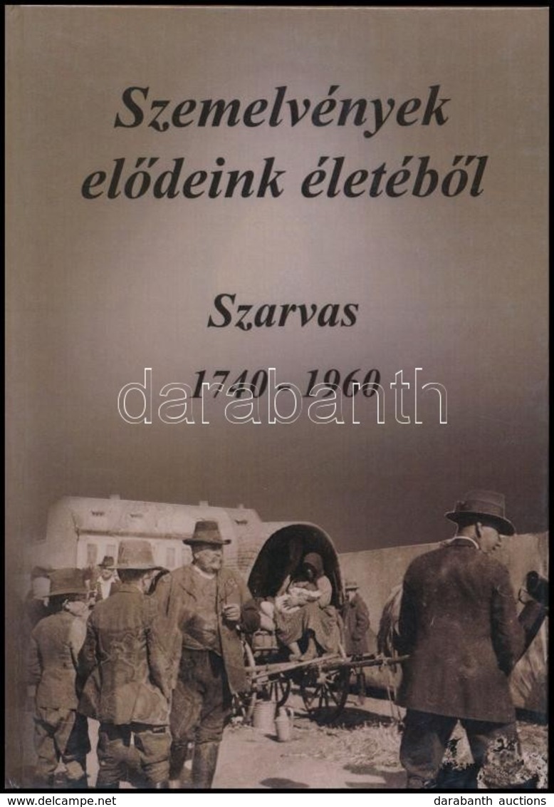 Szemelvények Elődeink életéből. Szarvas 1740-1960. Szerk.: Dr. Kutas Ferenc. Szarvasi Krónika Kiskönyvtára 16. Szarvas,  - Zonder Classificatie