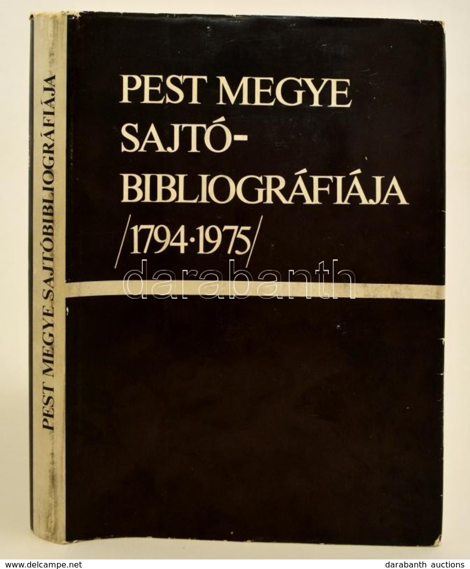 Békés József: Pest Megye Sajtóbibliográfiája (1794-1975) Pest Megyei Műv. Közp. és Köny, 1977. Félvászon Kötés, Papír Vé - Zonder Classificatie