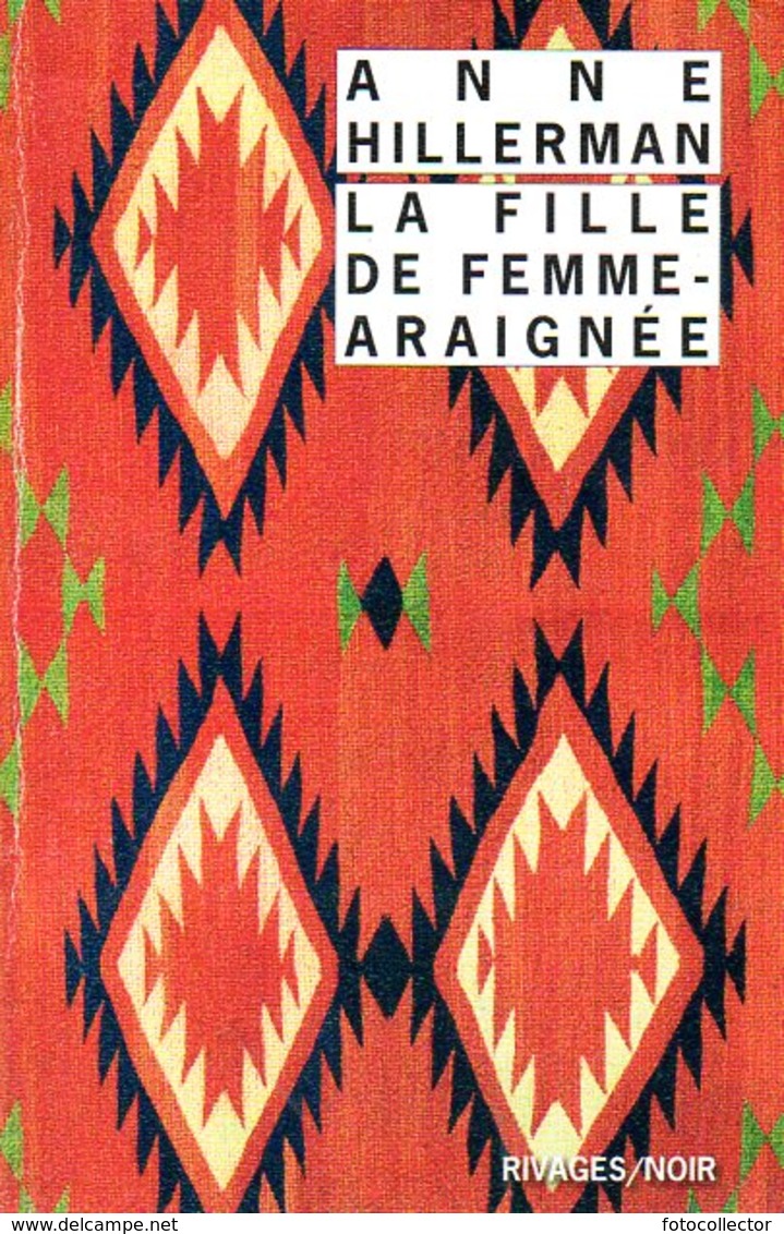 Rivages Noir N° 1044 : La Fille De Femme Araignée Par Anne Hillerman (ISBN 9782743640019) - Rivage Noir