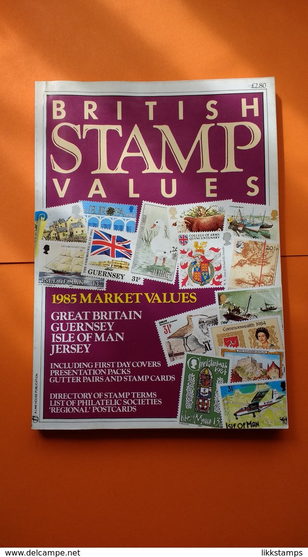 BRITISH STAMP VALUES EIGHTH EDITION 1985 MARKET VALUES  ( USED ) #L0068 (B7) - Großbritannien