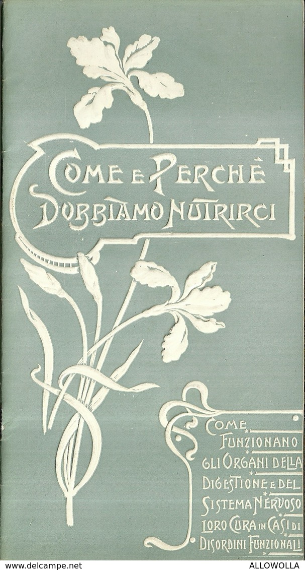 3552 "COME E PERCHE' DOBBIAMO NUTRIRCI(SOMATOSE,INTEGR. ALIM.)"GRAFICA LIBERTY IN RILIEVO 28 PAG.+CARTA ASSORB.- ORIG. - Sonstige & Ohne Zuordnung