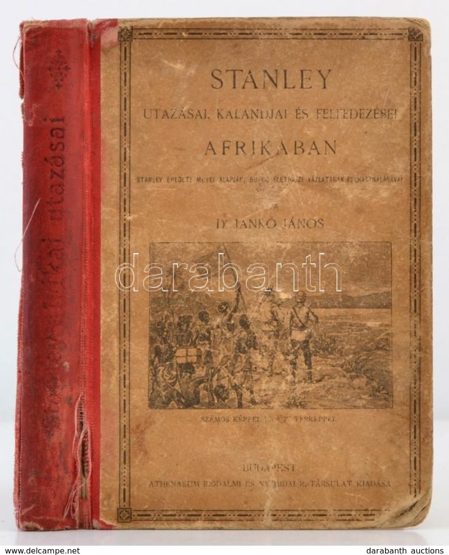 Dr. Jankó János: Stanley Utazásai, Kalandjai és Felfedezései Afrikában. Számos Képpel Illusztrálva. Budapest, 1907, Athe - Zonder Classificatie