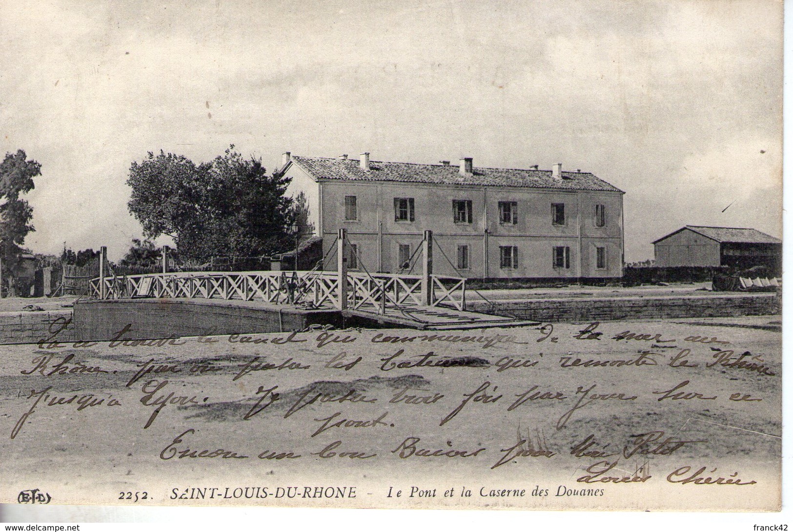 13. Saint Louis Du Rhône. Le Pont Et La Caserne Des Douanes - Saint-Louis-du-Rhône