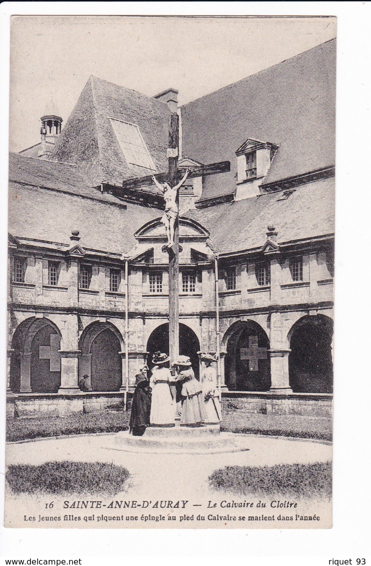 16 - Ste-ANNE-D'AURAY - Le Calvaire Du Cloître - Les Jeunes Filles Qui Piquent Une épingle........... - Sainte Anne D'Auray