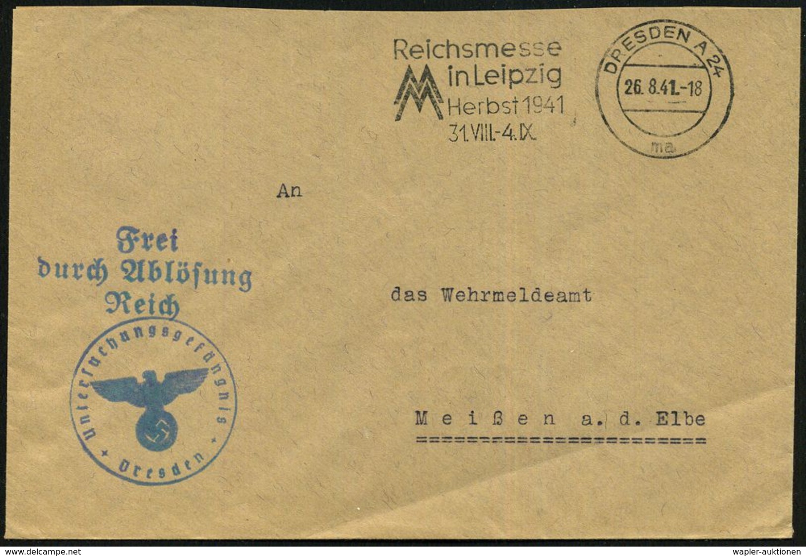DRESDEN A24/ Ma/ Reichsmesse/ In Leipzig/ ..31.VIII.-4.IX. 1941 (26.8.) MWSt + Grüner 3L: F/dA/R + 1K-HdN: Untersuchungs - 2. Weltkrieg