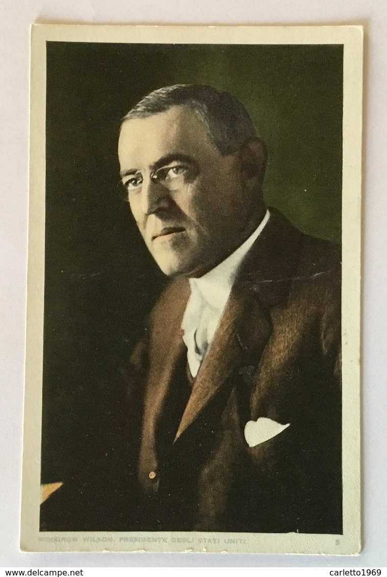 WOODROW WILSON PRESIDENTE DEGLI STATI UNITI NV FP - Hombres Políticos Y Militares