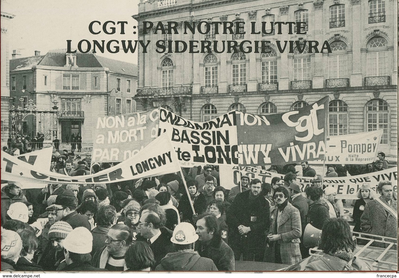 015 - POLITIQUE - GREVES - CGT PAR NOTRE LUTTE LONGWY SIDERURGIE VIVRA NANCY Le 04.01.79 - Syndicats