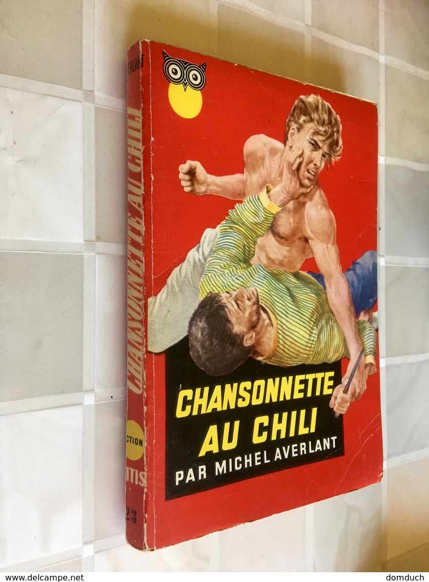 Collection DITIS ACTION N° 23    CHANSONNETTE AU CHILI    ​Michel AVERLANT    Ditis – E.O. 1955 - Ditis - La Chouette