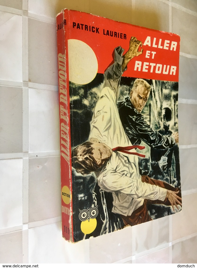 Collection DITIS ACTION N° 111    ALLER ET RETOUR    ​Patrick LAURIER    Ditis – E.O. 1959 - Ditis - La Chouette