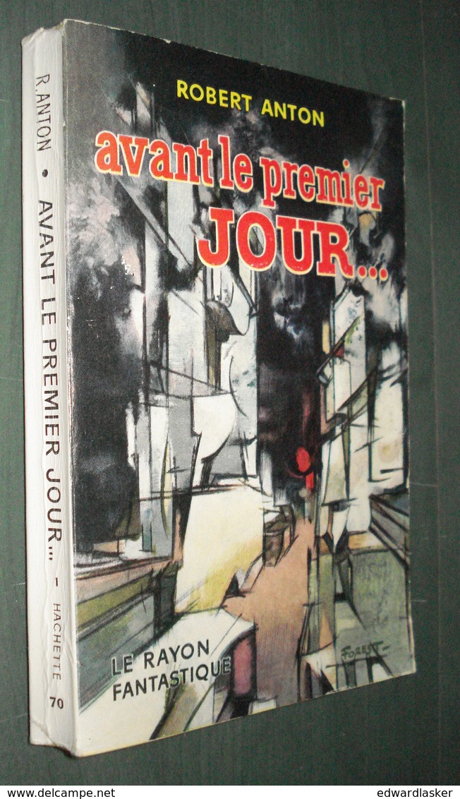 Coll. LE RAYON FANTASTIQUE N°70 : Avant Le Premier Jour... //Robert ANTON - EO 1960 - Couv. Forest - Le Rayon Fantastique