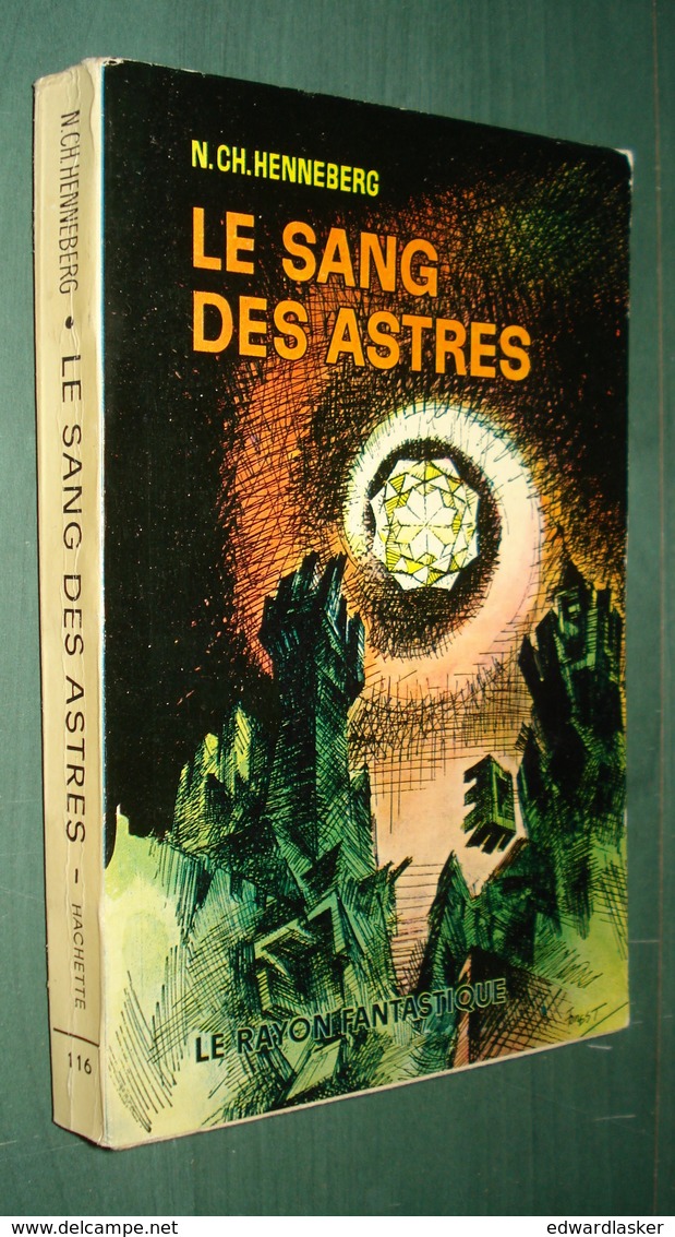 Coll. LE RAYON FANTASTIQUE N°116 : Le Sang Des Astres //N. Ch. Henneberg - EO 1963 - Couv. Forest - Le Rayon Fantastique