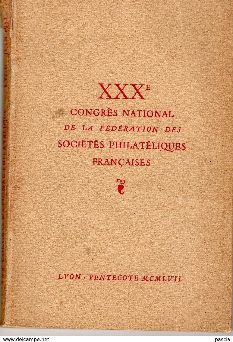 XXX Congrés National De La Federation Des Sociétés Philatéliques Françaises - Lyon 1957 - Sonstige & Ohne Zuordnung