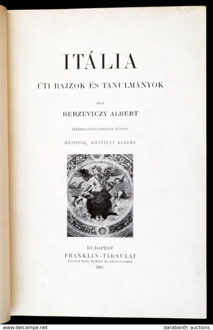 Berzeviczy Albert: Itália. Úti Rajzok és Tanulmányok. Bp.,1905, Franklin. Második, Bővített Kiadás. Átkötött Félvászon-k - Zonder Classificatie