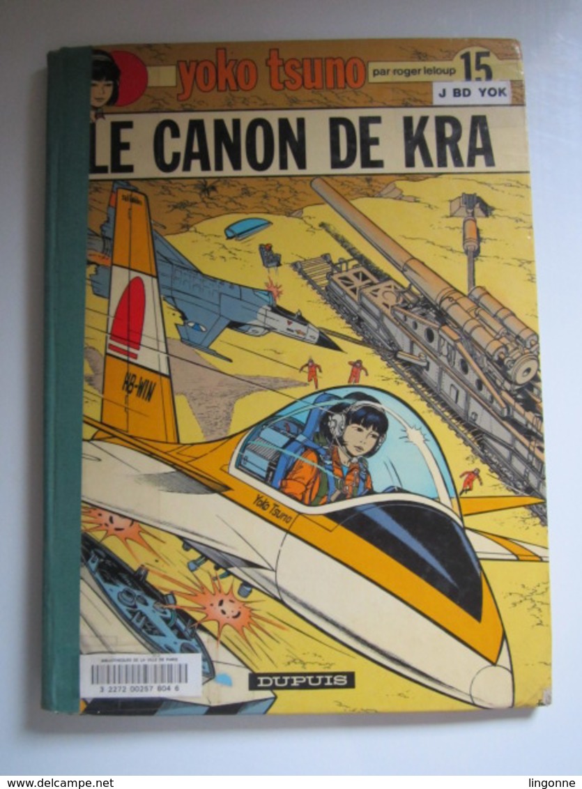 1985 Yoko Tsuno 15. Le Canon De Kra (abîmé) - Yoko Tsuno