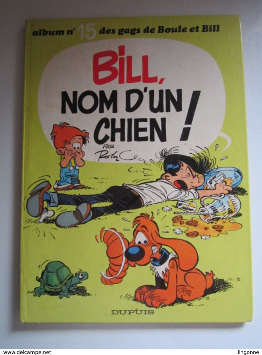 1978 Boule Et Bill N°15. Bill, Nom D'un Chien ! - Boule Et Bill