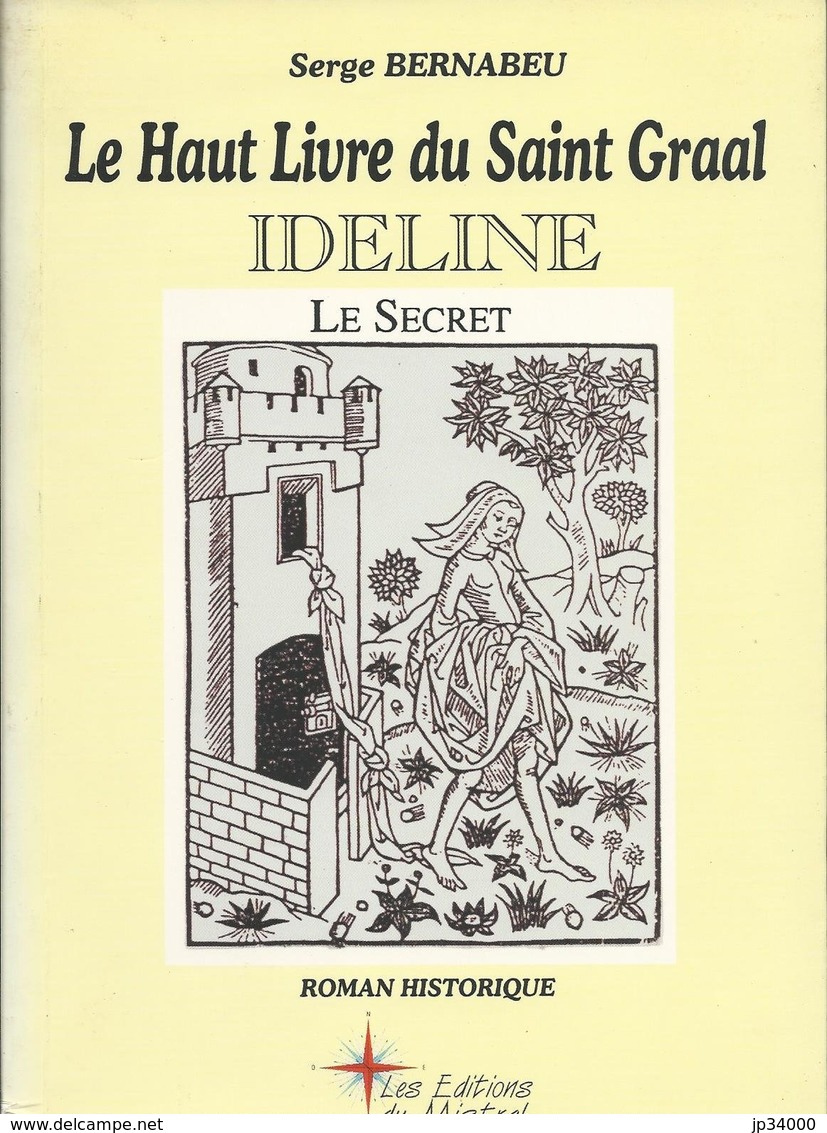 LE HAUT LIVRE DU SAINT GRAAL - Serge Bernabeu. Bel état - Languedoc-Roussillon