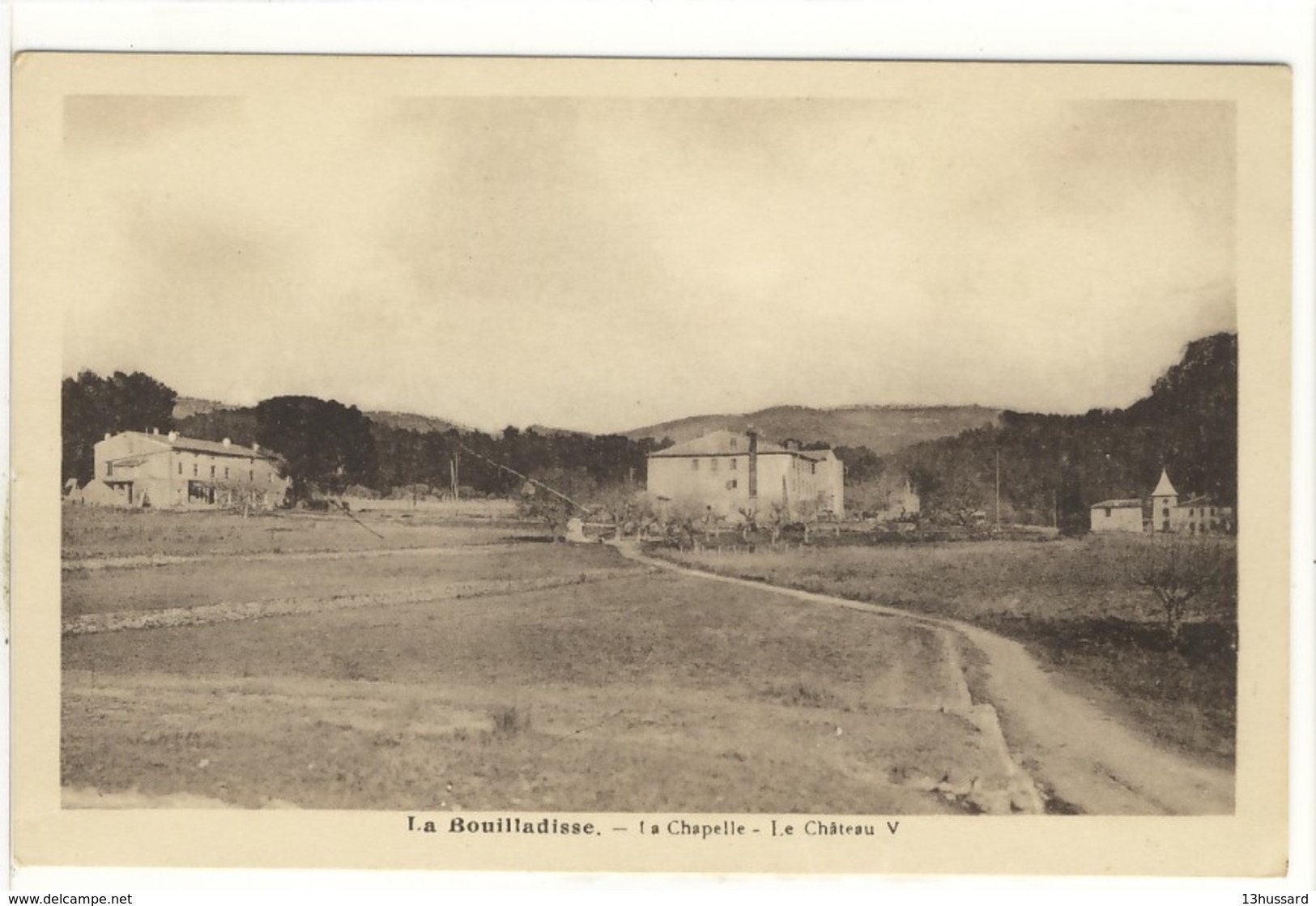 Carte Postale Ancienne La Bouilladisse - La Chapelle. Le Château - La Bouilladisse