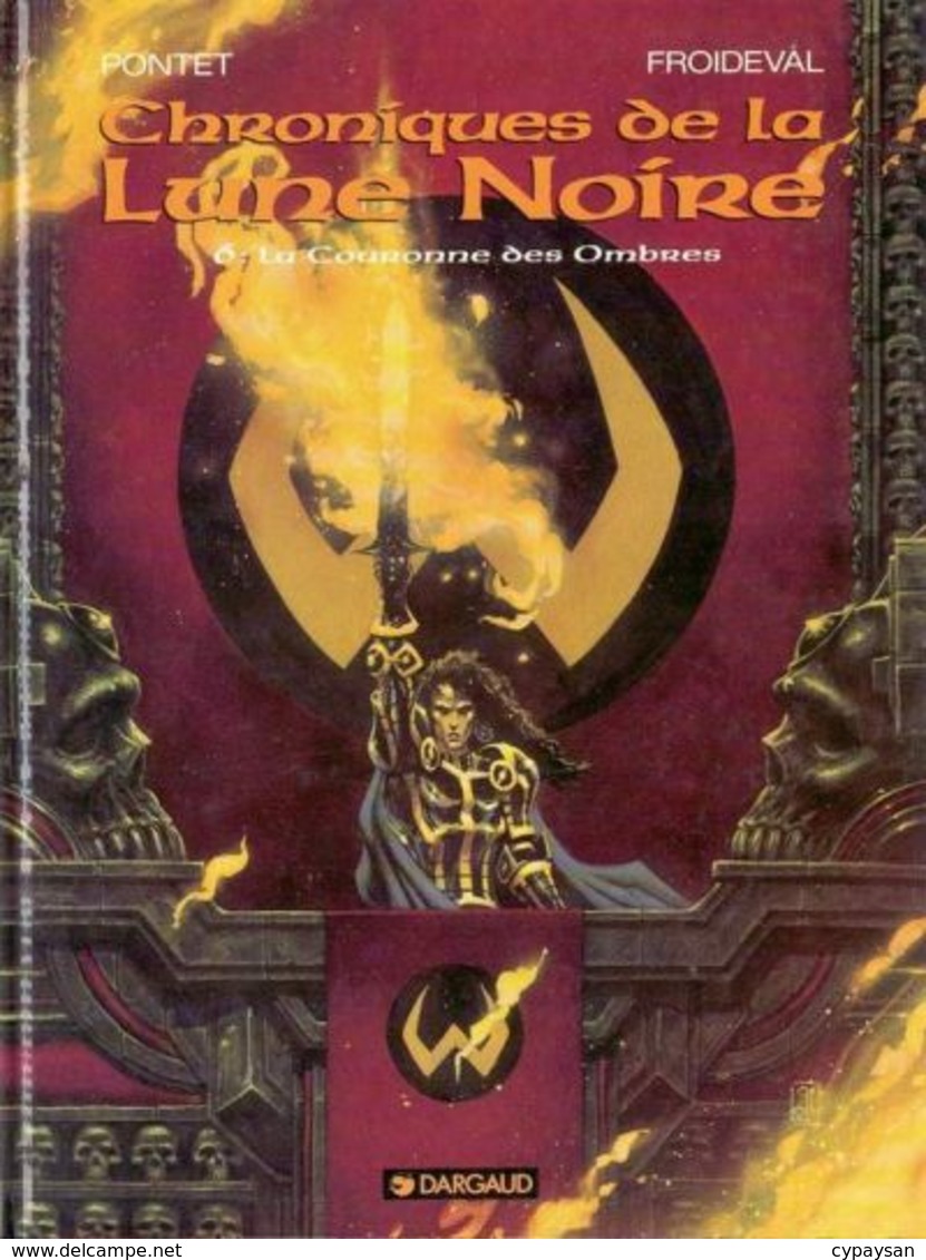 Chroniques De La Lune Noire T 06  La Couronne Des Ombres  EO BE DARGAUD  04/1995  Froideval Pontet (BI2) - Chroniques De La Lune Noire