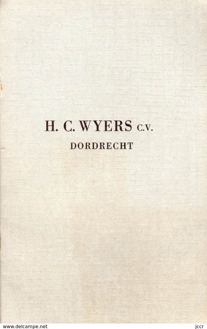 H. C. Wyers C.V. Dordrecht - Holland Distillateur Sinds 1826 Dordrecht - Brochure Publicitaire - Culinaria & Vinos