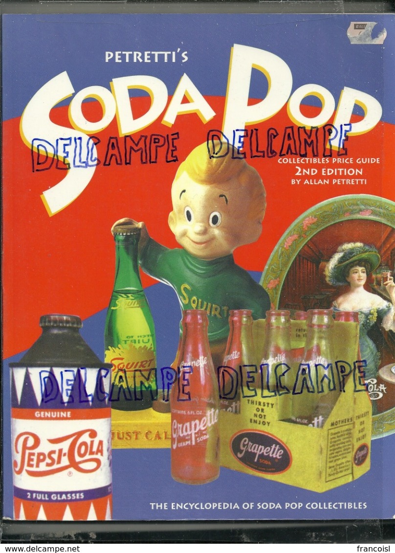 The Encyclopedia Of Soda Pop Collectibles. Pepsi Cola,... - Livres Sur Les Collections