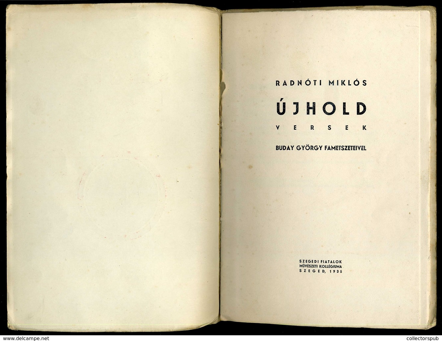 Radnóti Miklós: Újhold. Versek. Buday György Fametszeteivel. Szeged, 1935. Szegedi Fiatalok Művészeti Kollégiuma [ny. Tr - Zonder Classificatie