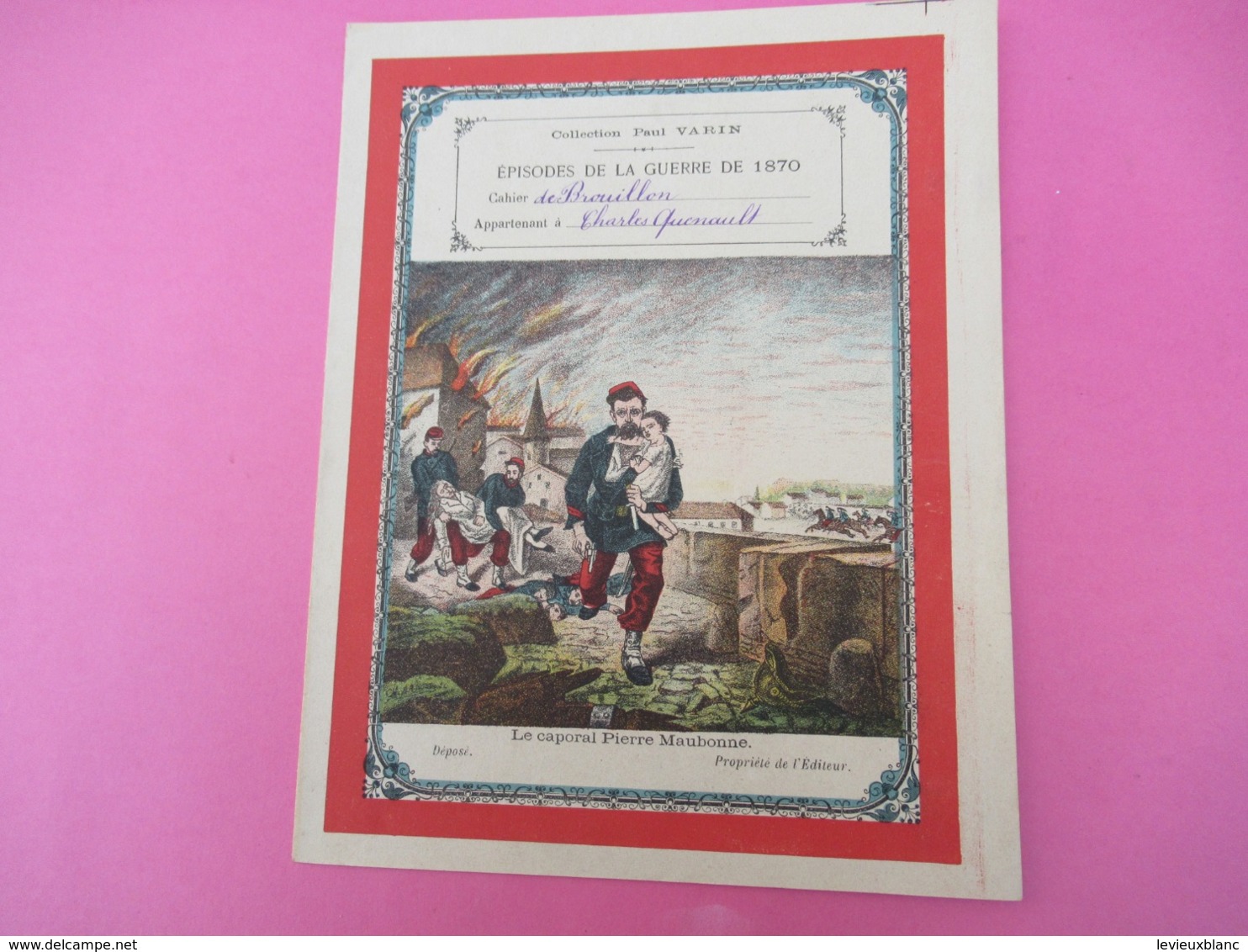 Couverture De Cahier écolier/Episode De La Guerre De 1870/Le Caporal Pierre Maubonne/Varin/Vers 1900     CAH268 - Andere & Zonder Classificatie