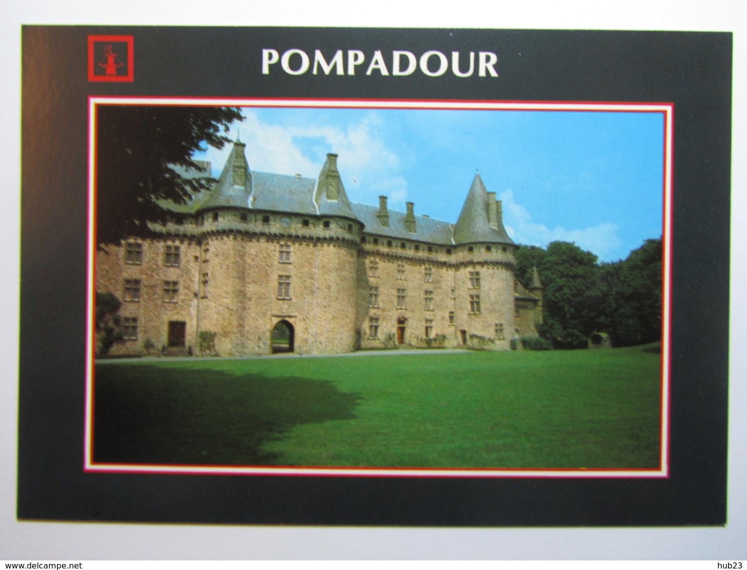 POMPADOUR, Façade Sud Du Château. - Arnac Pompadour