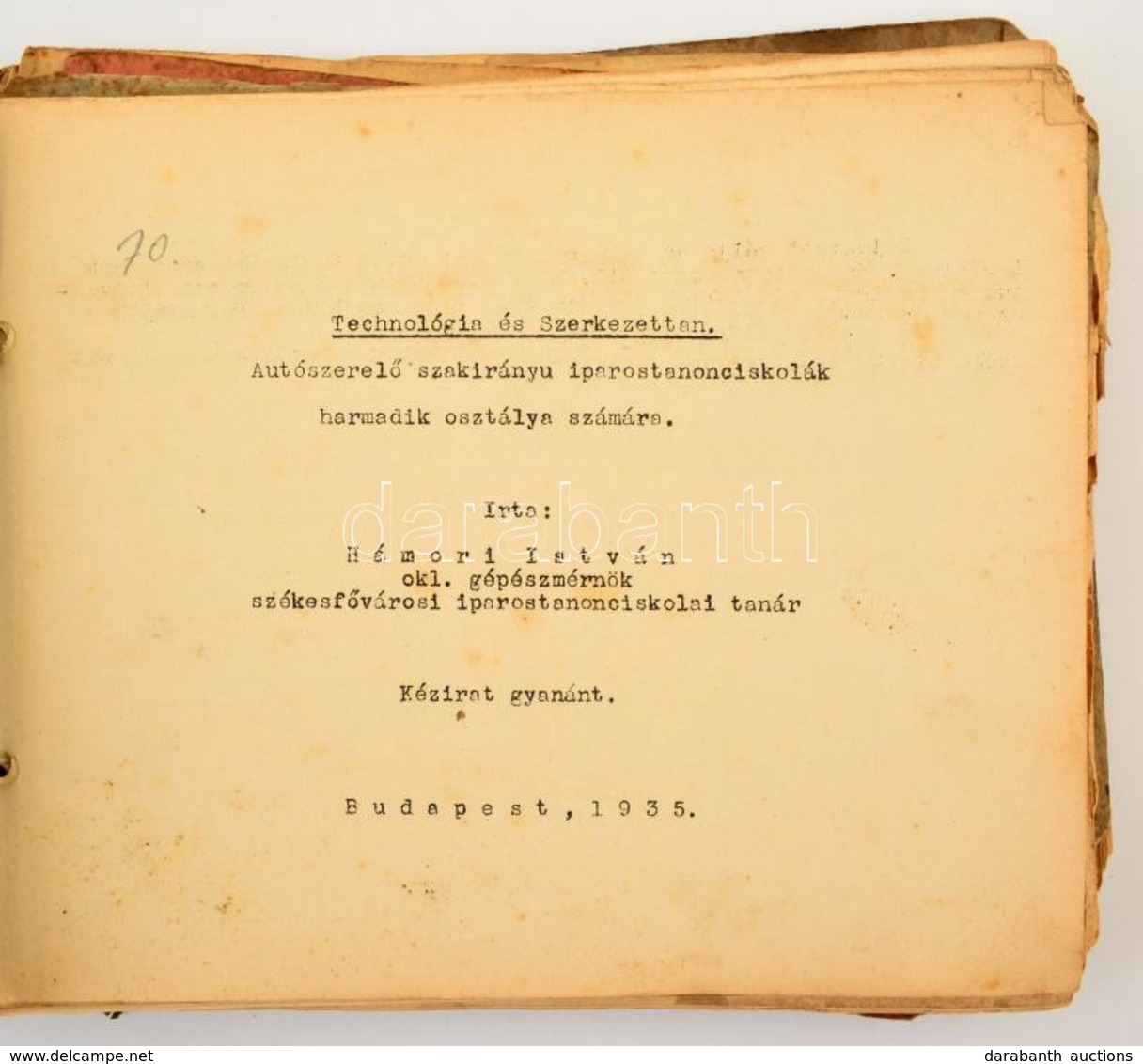 1935/36 Hámori Iván: Technológia és Szerkezettan. Hangatni Imeretek, Technológia és Vegytan. 4 Db Jegyzet. Autószerelő S - Ohne Zuordnung