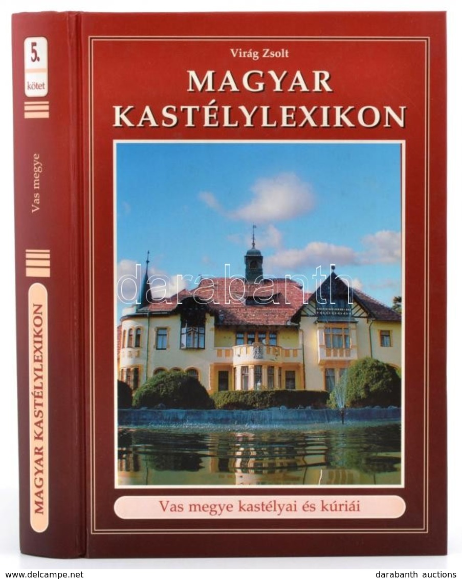 Virág Zsolt: Magyar Kastélylexikon. Vas Megye Kastélyai és Kúriái. Bp., 2004, Fo-Rom Invest. Kiadói Kartonált Kötés, Jó  - Ohne Zuordnung