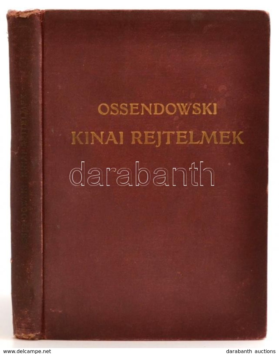 Ossendowski: Kínai Rejtelmek. Fordította Sajó Aladár. Bp., Franklin Társulat. Kiadói Aranyozott Egészvászon Kötés - Non Classés