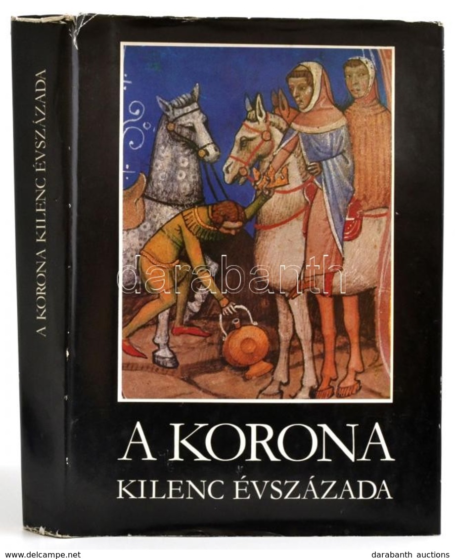 Katona Tamás (szerk.): A Korona Kilenc évszázada. Bibliotheca Historica. Bp.,1979, Magyar Helikon. Kiadói Egészvászon Kö - Ohne Zuordnung